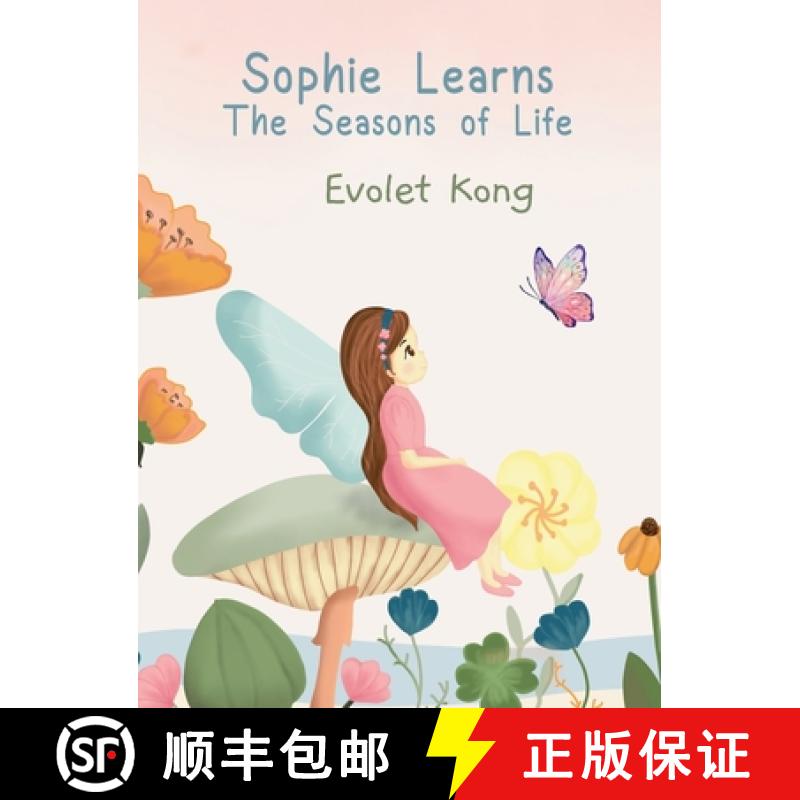 【3-4周达】Sophie Learns the Seasons of Life: A Story of Loss Embracing Changes and Finding Hope [9798894940038]