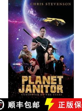 预订 Planet Janitor: Custodian of the Stars (With Two Bonus Short Stories) [9781772261103]