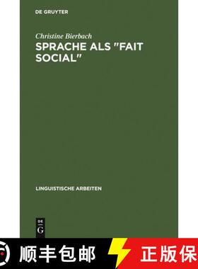 【3-4周达】Sprache als Fait social: Die Linguistische Theorie F. de Saussure's Und Ihr Verhaltnis Zu ... [9783484103009]