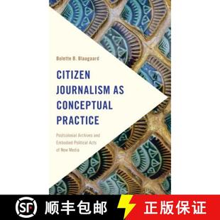 Journalism Practice Citizen Political 9781786601087 Embodied 4周达 Archives Postcolonial Conceptual A... and