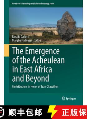 【3-4周达】The Emergence of the Acheulean in East Africa and Beyond: Contributions in Honor of Jean C... [9783319759838]