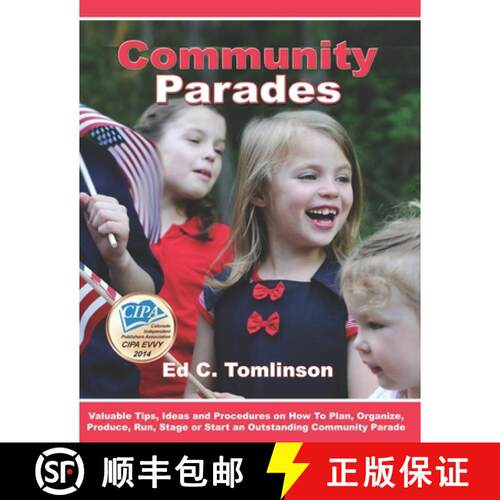 【3-4周达】Community Parades: Valuable Tips, Ideas and Procedures on How to Plan, Organize, Produce, ... [9780692289440]