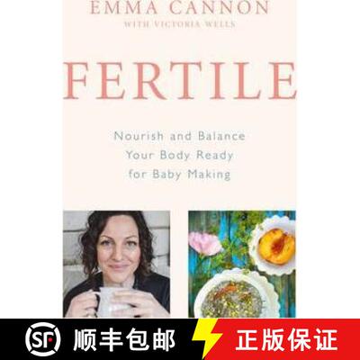 【3-4周达】Fertile : Nourish and balance your body ready for baby making [9781785040894]