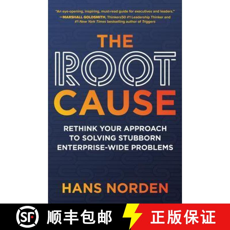 【3-4周达】The Root Cause: Rethink Your Approach to Solving Stubborn Enterprise-Wide Problems [9781264270170]