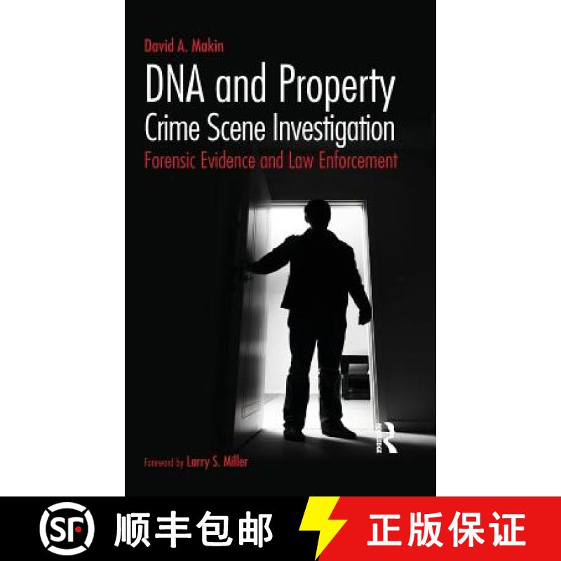 【3-4周达】DNA and Property Crime Scene Investigation : Forensic Evidence and Law Enforcement [9781138137219]