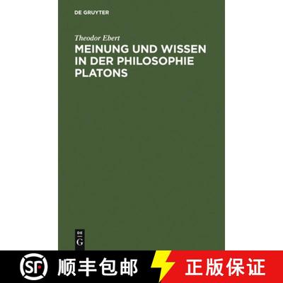 【3-4周达】Meinung und Wissen in der Philosophie Platons: Untersuchungen Zum charmides, menon Und staat [9783110047875]