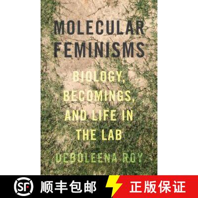 【3-4周达】Molecular Feminisms: Biology, Becomings, and Life in the Lab [9780295744100]