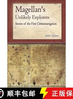 【3-4周达】Magellan's Unlikely Explorers: Stories of the  First Circumnavigation [9781938688195]