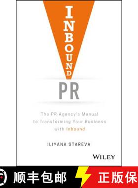 【3-4周达】Inbound Pr: The Pr Agency'S Manual To Transformingyour Business With Inbound [Wiley传媒] [9781119462217]