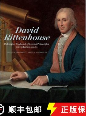 【3-4周达】David Rittenhouse: Philosopher-Mechanick of Colonial Philadelphia and His Famous Clocks [9780300272956]