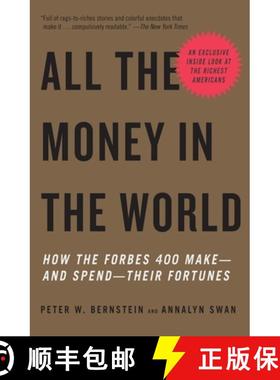 【3-4周达】All the Money in the World: How the Forbes 400 Make--And Spend--Their Fortunes [9780307278760]