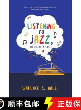 【3-4周达】Listening to Jazz, and Falling In Love:  Two of Life's Most Enjoyable Experiences Especial... [9781957378145]