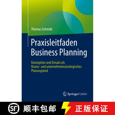 【3-4周达】Praxisleitfaden Business Planning: Konzeption und Einsatz als finanz- und unternehmensstra... [9783658203405]