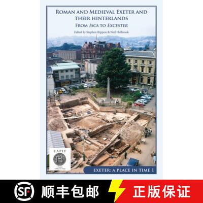 【3-4周达】精装 Roman and Medieval Exeter and Their Hinterlands: From Isca to Escanceaster: Exeter, a... [9781789256154]