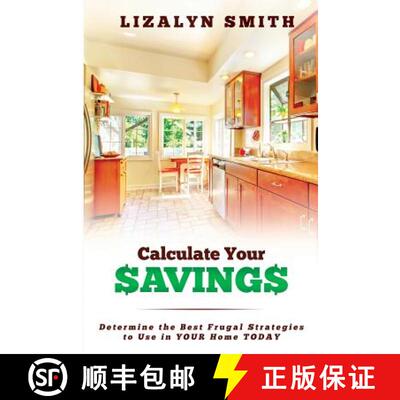 【3-4周达】Calculate Your Savings: Determine the Best Frugal Strategies to Use in Your Home Today [9780986301803]