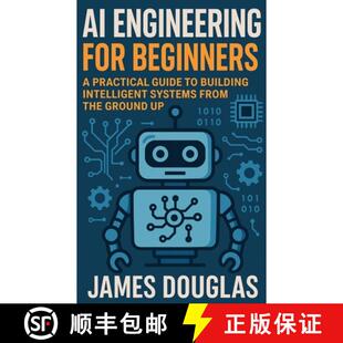 【3-4周达】AI Engineering for Beginners: A Practical Guide to Building Intelligent Systems from the G... [9798231765492]