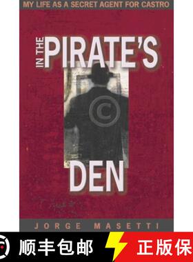 【3-4周达】In the Pirate's Den: My Life as a Secret Agent for Castro [9781594030482]