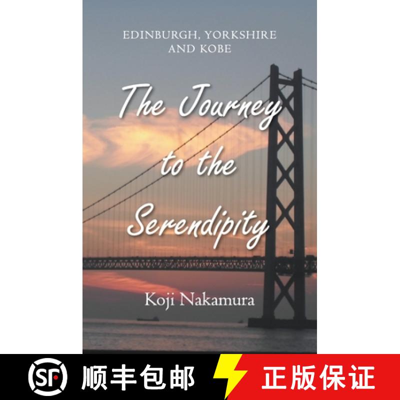 【2-3周达】The Journey to the Serendipity: Edinburgh, Yorkshire and Kobe [9781803690506]