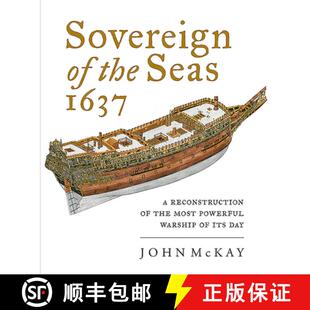 【3-4周达】Sovereign of the Seas, 1637: A Reconstruction of the Most Powerful Warship of Its Day [9781526766298]