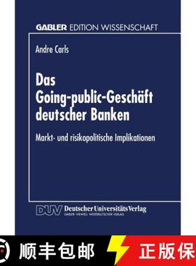 【3-4周达】Das Going-public-Geschäft deutscher Banken : Markt- und risikopolitische Implikationen [9783824463213]