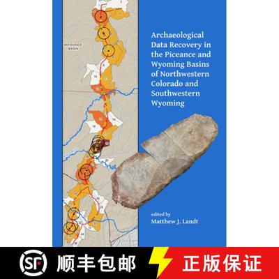 【3-4周达】Archaeological Data Recovery in the Piceance and Wyoming Basins of Northwestern Colorado a... [9781784917951]