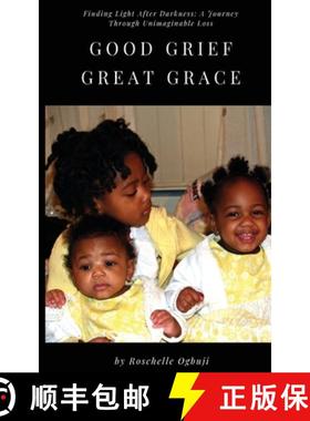 【3-4周达】Good Grief, Great Grace: Finding Light After Darkness: A Journey Through Unimaginable Loss [9798218536237]