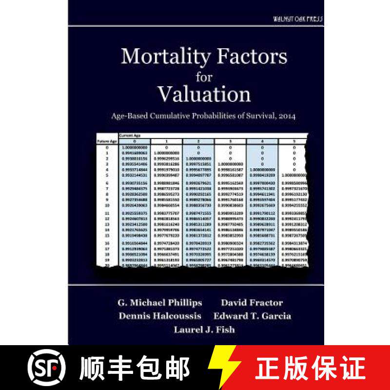 【3-4周达】Mortality Factors for Valuation: Age-Based Cumulative Probabilities of Survival, 2014 [9781947572102]