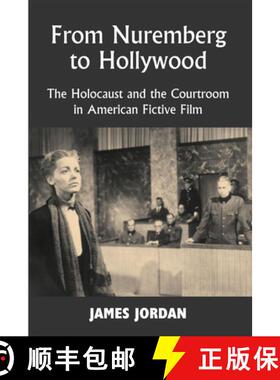 【3-4周达】From Nuremberg to Hollywood: The Holocaust and the Courtroom in American Fictive Film [9781912676897]