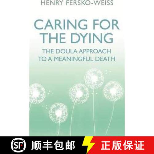 【3-4周达】Caring for the Dying: The Doula Approach to a Meaningful Death [9781409173168]