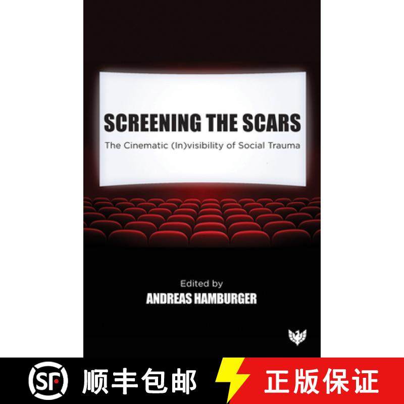 【3-4周达】Screening the Scars : The Cinematic (In)visibility of Social Trauma [9781800132900]