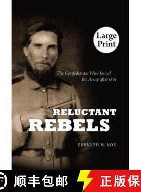 预订 Reluctant Rebels: The Confederates Who Joined the Army After 1861 [9780807879108]