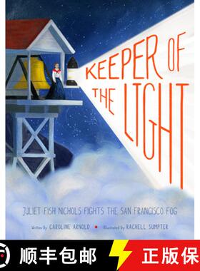 预订 Keeper of the Light: Juliet Fish Nichols Fights the San Francisco Fog [9781951836375]