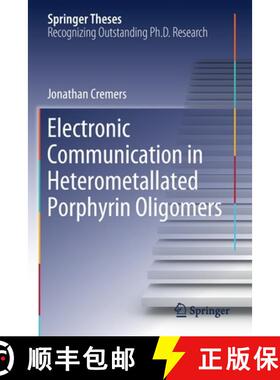 【3-4周达】Electronic Communication in Heterometallated Porphyrin Oligomers [9783030391034]