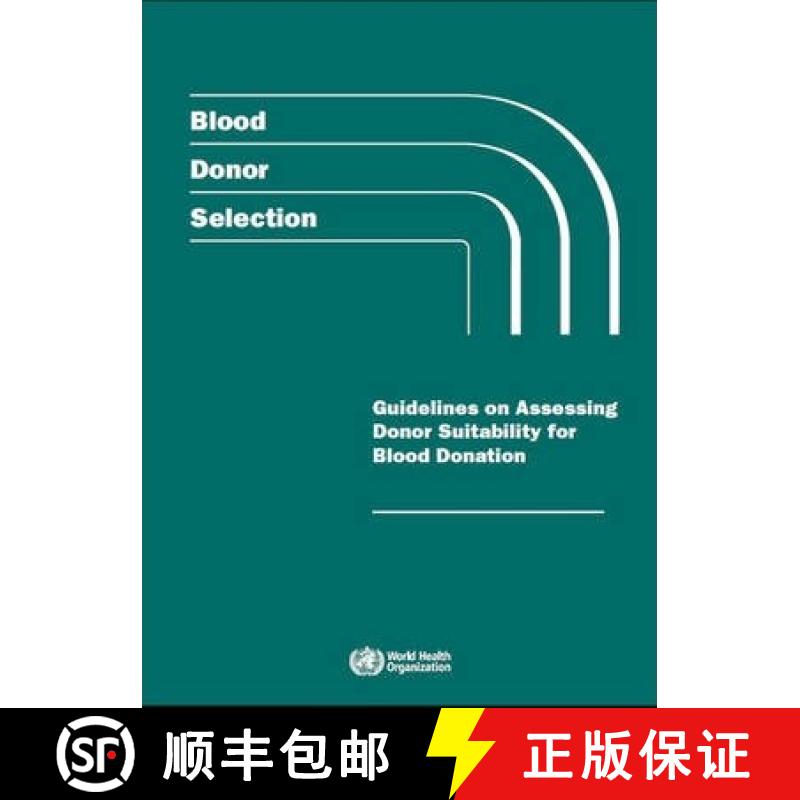 【3-4周达】Blood Donor Selection: Guidelines on Assessing Donor Suitability for Blood Donation [9789241548519]