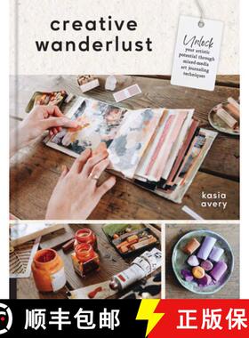 【3-4周达】Creative Wanderlust: Unlock Your Artistic Potential Through Mixed-Media Art Journaling Tec... [9780760381434]