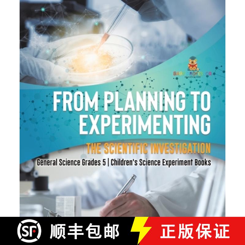 【4周达】From Planning to Experimenting : The Scientific Investigation | General Science Grades 5 | C... [9781541986558]