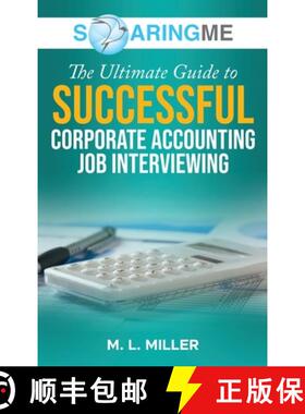 【3-4周达】SoaringME The Ultimate Guide to Successful Corporate Accounting Job Interviewing [9781956874211]