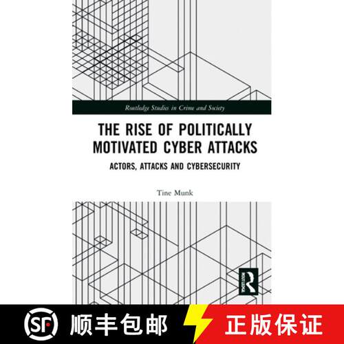 【3-4周达】精装 The Rise of Politically Motivated Cyber Attacks: Actors, Attacks and Cybersecurity [9780367648695]