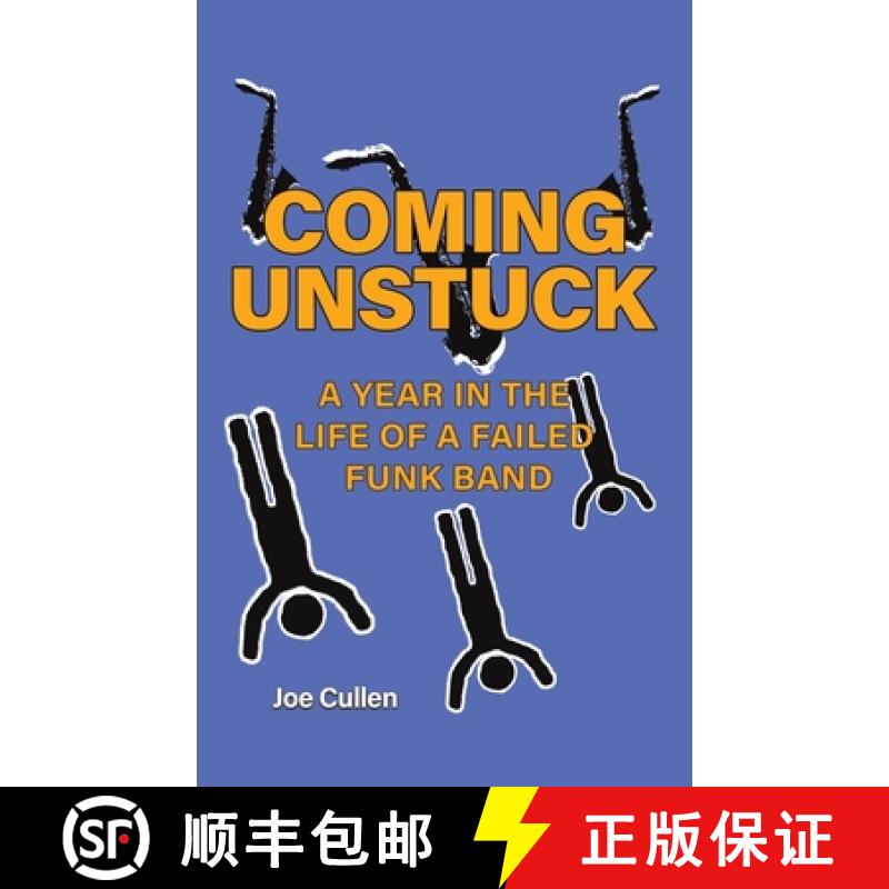 【3-4周达】Coming Unstuck - A Year in the Life of a Failed Funk Band [9781528987059]