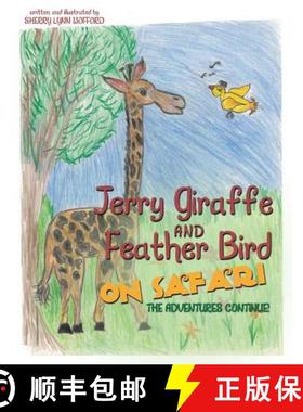 【3-4周达】Jerry Giraffe and Feather Bird on Safari: The Adventures Continue! [9781480877733]