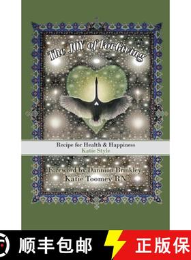【3-4周达】The Joy of Forgiving:: Recipe for Health & Happiness, Katie Style [9781982235574]
