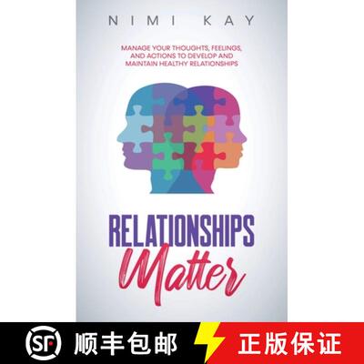 【3-4周达】Relationships Matter: Manage Your Thoughts, Feelings and Actions to Develop and Maintain H... [9781736837320]