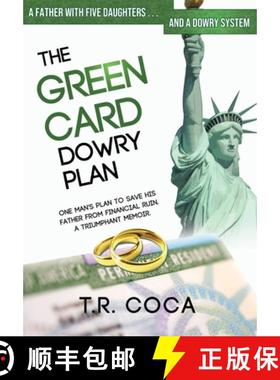 【3-4周达】The Green Card Dowry Plan: A Triumphant Memoir of an Indian Immigrant's Plan to Bypass Dow... [9781734533804]