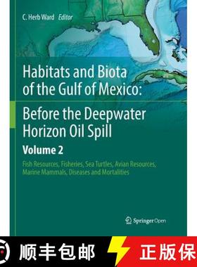 【3-4周达】Habitats and Biota of the Gulf of Mexico: Before the Deepwater Horizon Oil Spill : Volume ... [9781493980550]