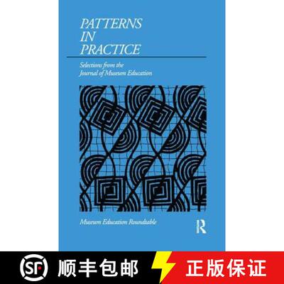 【3-4周达】Patterns in Practice: Selections from the Journal of Museum Education [9781880437001]