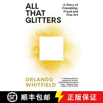 【3-4周达】All That Glitters: A Story of Friendship, Fraud, and Fine Art [9780593467374]