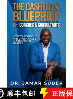 预订 The Cashflow Blueprint for Coaches & Consultants: How to Standout and Crush Sales in a Crowded M... [9798991658508]