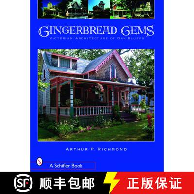 【3-4周达】Gingerbread Gems: Victorian Architecture of Oak Bluffs: Victorian Architecture of Oak Bluffs [9780764326820]