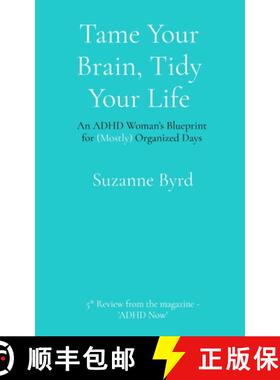 【3-4周达】Tame Your Brain, Tidy Your Life: An ADHD Woman's Blueprint for (Mostly) Organized Days [9781914272875]