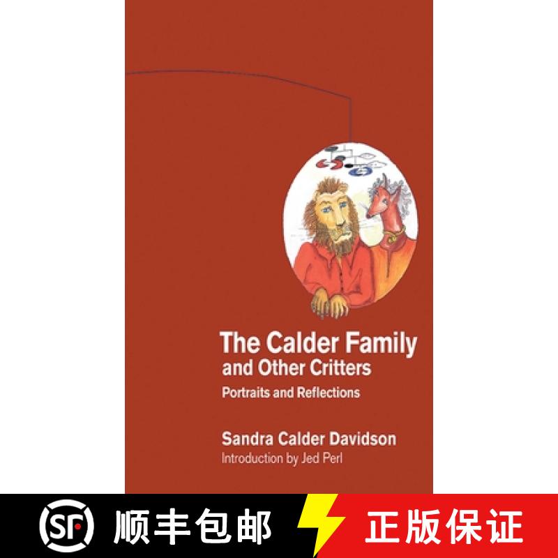【3-4周达】The Calder Family and Other Critters: Portraits and Reflections [9781611458978]